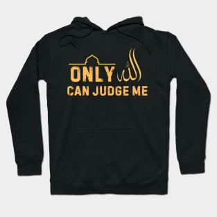 Only Allah Can Judge Me Islamic Muslim Ramadan Eid Hoodie